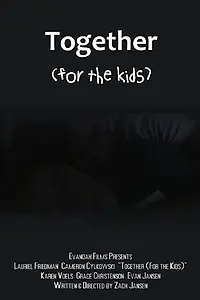 Главный постер фильма «Together (For the Kids) (2014)»
