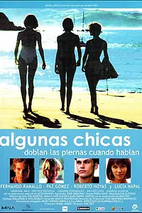 Главный постер фильма «Algunas chicas doblan las piernas cuando hablan (2001)»