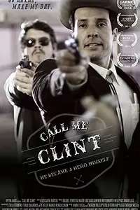 Постер к фильму «Меня зовут Клинт (2014)»