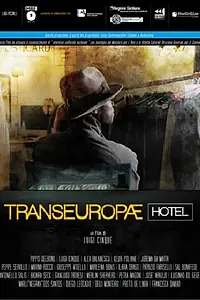 Постер к фильму «Transeuropae Hotel (2012)»