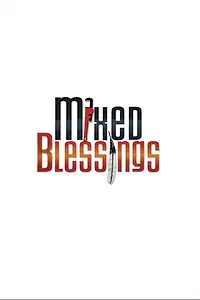 Постер к сериалу «Mixed Blessings (2007)»