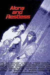 Постер к фильму «Alone and Restless (2004)»