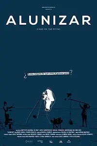 Постер к фильму «Alunizar (2013)»