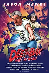 Постер к фильму «Deet 'n Bax Save Th World (2015)»