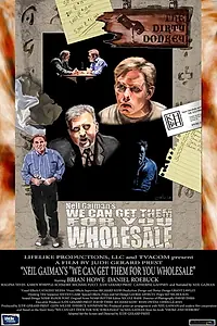 Главный постер фильма «Neil Gaiman's We Can Get Them for You Wholesale (2013)»