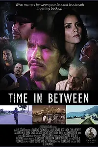 Постер к фильму «Time in Between»