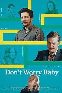 Постер к фильму «Don't Worry Baby (2015)»