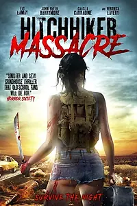 Постер к фильму «Hitchhiker Massacre (2017)»