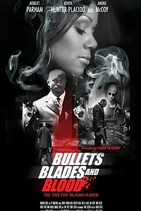 Постер к фильму «Bullets Blades and Blood (2019)»