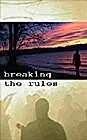 Постер к фильму «Breaking the Rules (1998)»