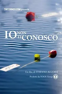 Постер к фильму «Io non ti conosco (2013)»