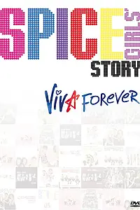 Главный постер фильма «История группы «Spice Girls»: Viva Forever! (2012)»
