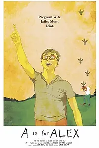 Постер к фильму «A Is for Alex (2014)»