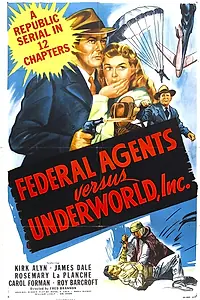 Постер к фильму «Federal Agents vs. Underworld, Inc. (1949)»