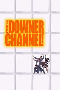 Главный постер сериала «The Downer Channel (2001)»