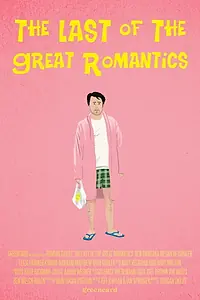 Главный постер фильма «The Last of the Great Romantics (2014)»