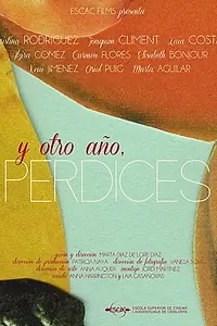 Постер к фильму «Y otro año, perdices (2013)»