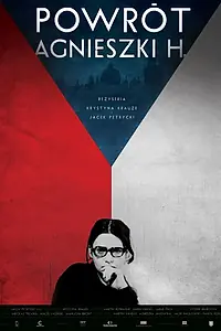 Постер к фильму «Powrót Agnieszki H. (2013)»