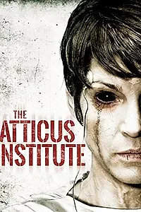 Постер к фильму «Институт Аттикус (2014)»