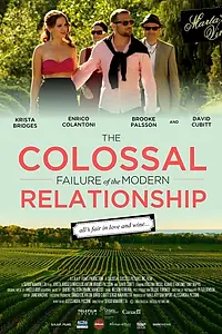 Главный постер фильма «The Colossal Failure of the Modern Relationship (2015)»