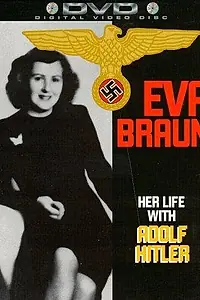 Постер к фильму «Ева Браун: Её жизнь с Адольфом Гитлером (1996)»