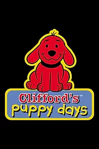 Постер к мультсериалу «Clifford's Puppy Days (2003 - 2006)»