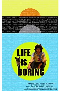 Постер к фильму «Life Is Boring (2016)»