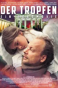Главный постер фильма «Der Tropfen - Ein Roadmovie (2014)»