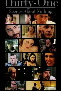 Постер к фильму «Thirty-One Scenes About Nothing (2014)»