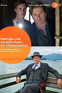 Постер к фильму «Hattinger und die kalte Hand - Ein Chiemseekrimi (2013)»