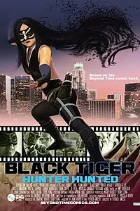 Постер к фильму «Black Tiger: Hunter Hunted (2014)»