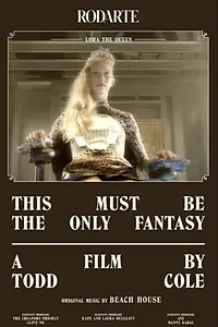 Главный постер фильма «This Must Be the Only Fantasy (2013)»