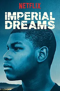 Постер к фильму «Imperial Dreams (2014)»