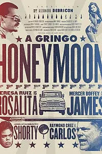 Главный постер фильма «A Gringo Honeymoon (2015)»