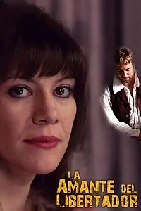 Постер к фильму «La amante del libertador (2014)»