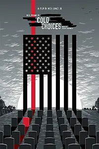Постер к фильму «Cold: Choices (2016)»
