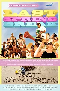 Постер к фильму «Last Spring Break (2014)»