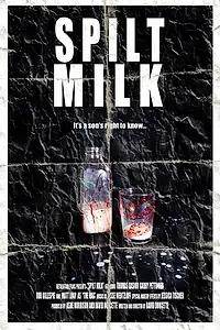 Постер к фильму «Spilt Milk (2013)»