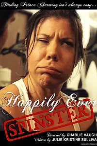 Постер к фильму «Happily Ever Spinster (2014)»