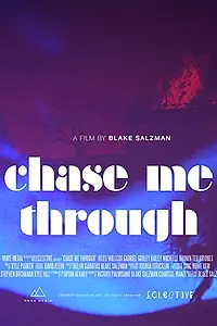 Постер к фильму «Chase Me Through (2013)»