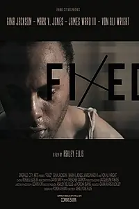 Постер к фильму «Fixed (2014)»