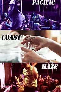 Постер к фильму «Pacific Coast Haze (2013)»