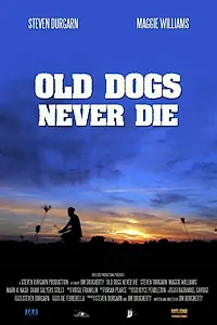 Постер к фильму «Old Dogs Never Die (2014)»