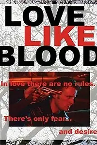 Главный постер фильма «Love Like Blood (2004)»