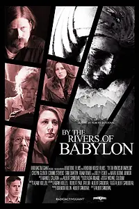 Главный постер фильма «By the Rivers of Babylon (2019)»