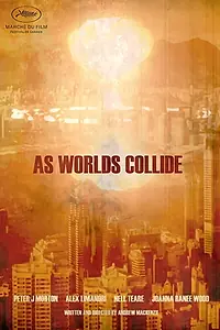 Постер к фильму «As Worlds Collide (2018)»
