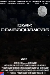 Постер к фильму «Dark Consequences (2015)»