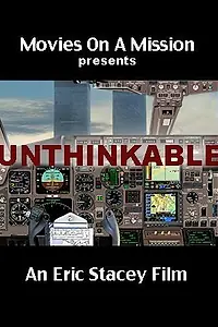 Главный постер фильма «Unthinkable: An Airline Captain's Story (2014)»