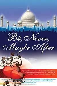 Постер к фильму «B4, Never, Maybe After (2013)»