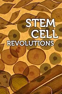 Постер к фильму «Stem Cell Revolutions (2011)»